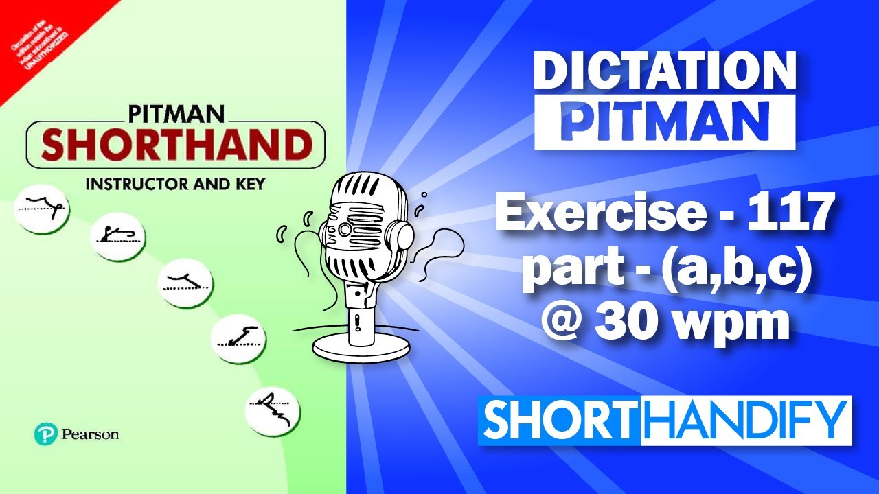 Exercise 117 @ 30 WPM Dictation | PITMAN SHORTHAND