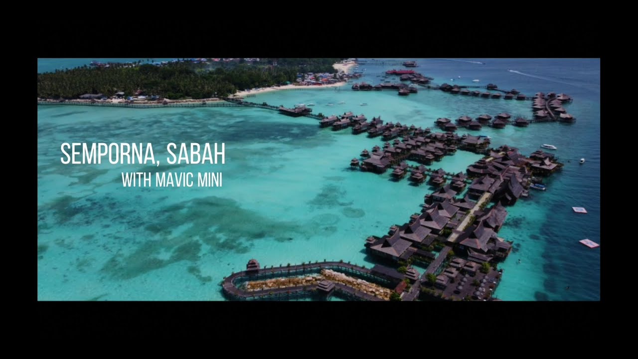 Semporna 仙本那 | 简直是人间仙境啊! | Cinematic Footage | With Mavic Mini | 航拍 | Mabul Island | Mataking Island