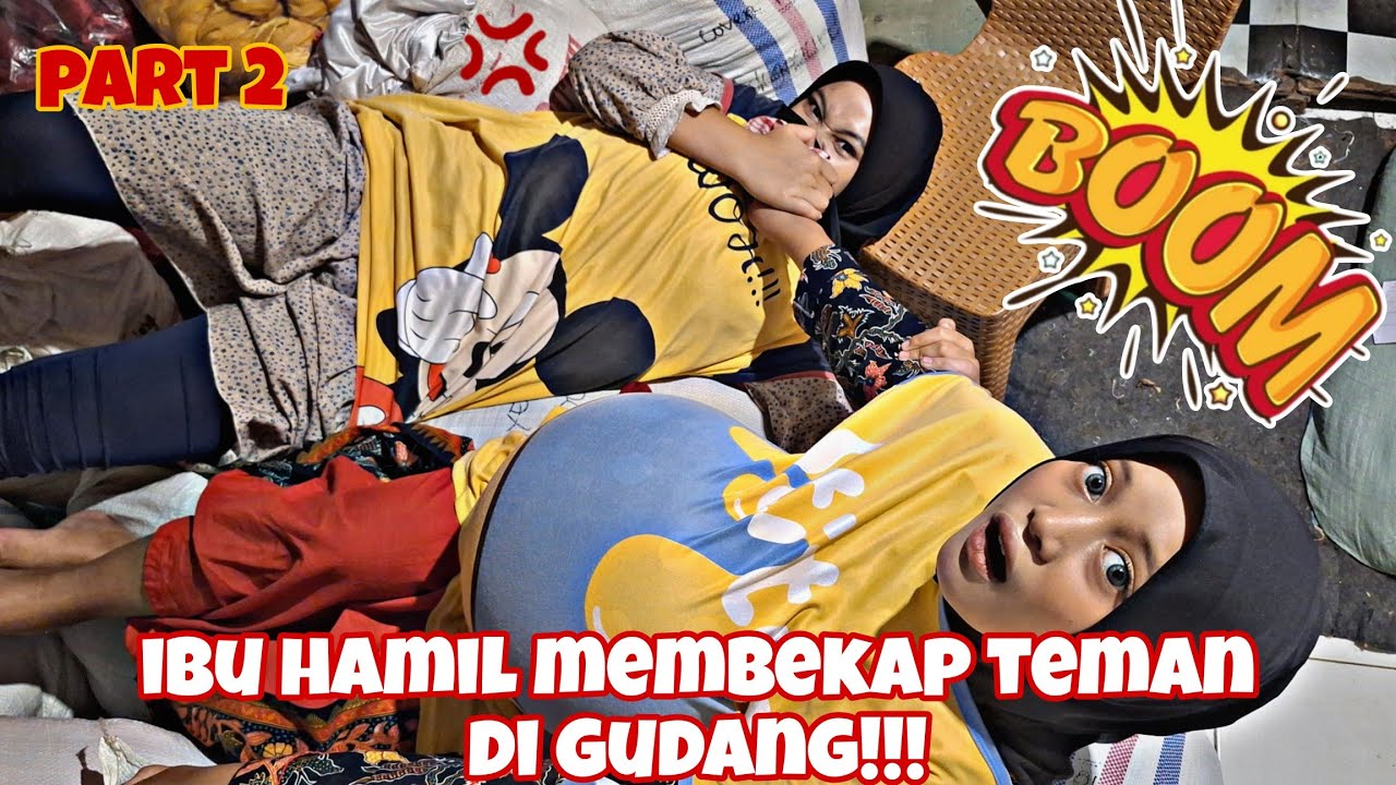 DRAMA IBU HAMIL DIBEKAP TEMAN DI GUDANG 
