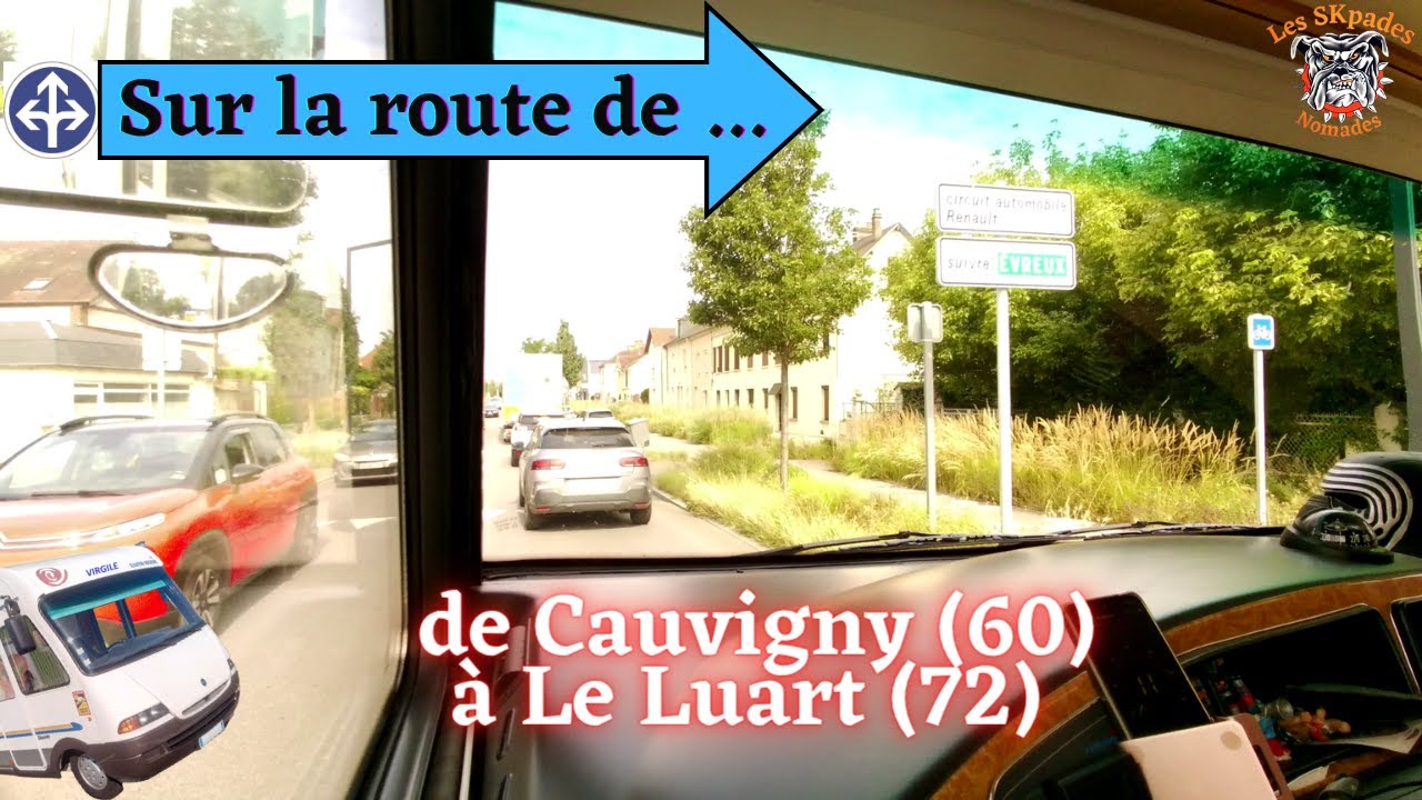 #143 de Cauvigny (60) à Le Luart (72) en #campingcar #roadtrip