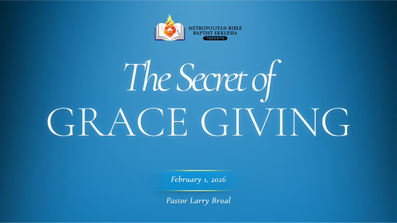 The Secret of GRACE GIVING - Pastor Larry Brual