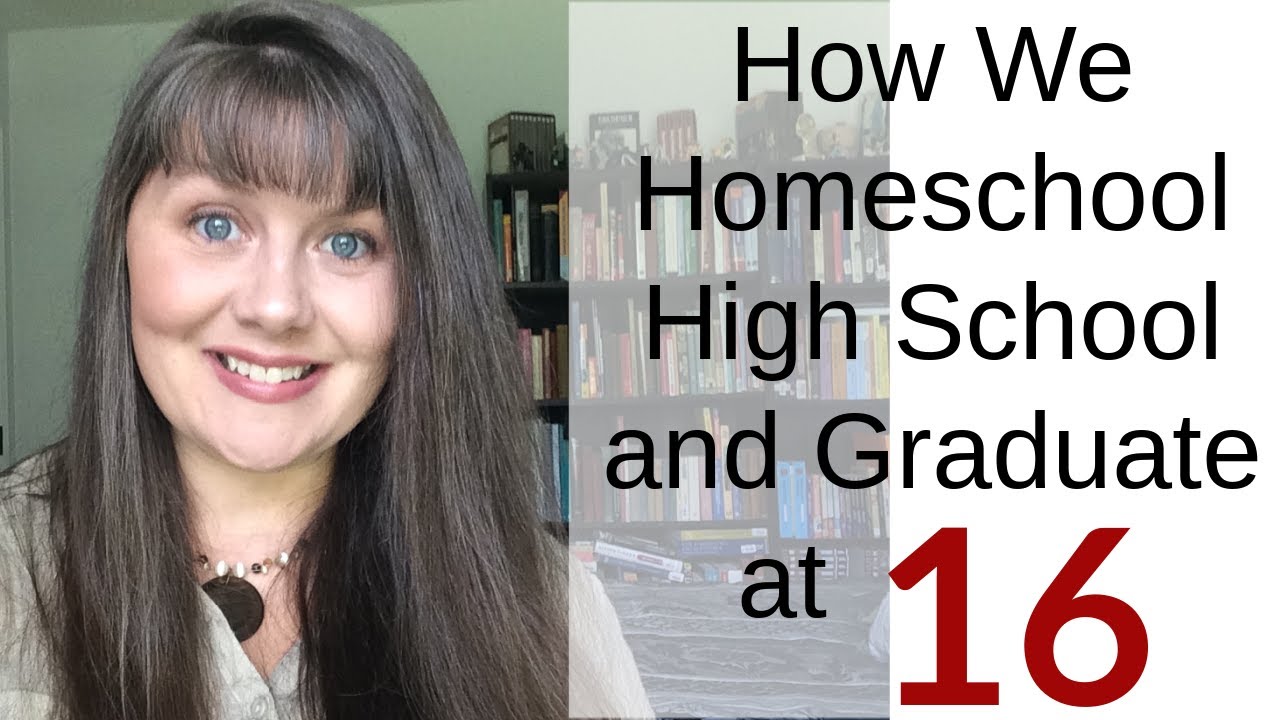 How We Homeschool High School and Graduate at 16