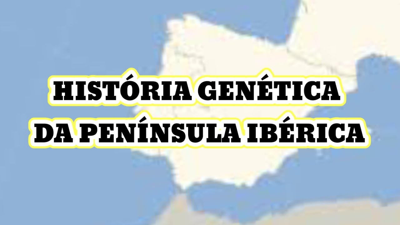HIST&Oacute;RIA GEN&Eacute;TICA PEN&Iacute;NSULA IB&Eacute;RICA: OS POVOS QUE FORMARAM PORTUGAL E ESPANHA.