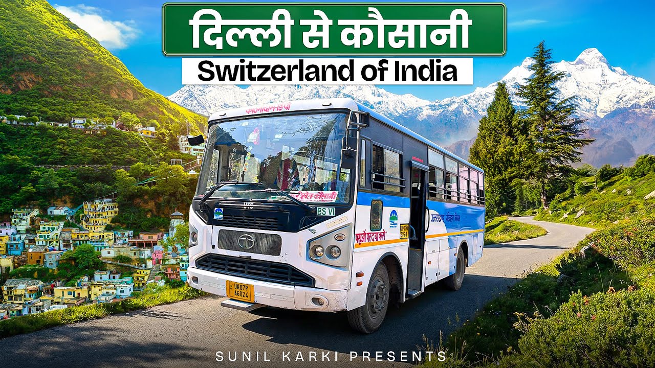 Delhi to Kausani by Bus | Journey to the Switzerland of India 