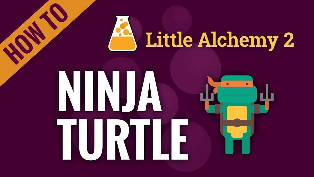 How to make a NINJA TURTLE in Little Alchemy 2