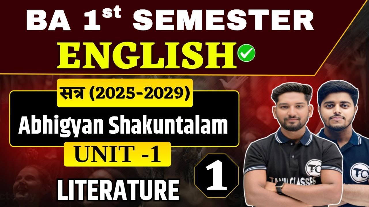 B.A, B.Sc, B.Com 1st Semester English Unit 1 Abhigyan Shakuntalam | By Kalidas | Full Explanation