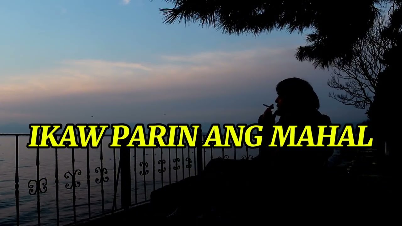 IKAW PARIN ANG MAHAL BY:OPM