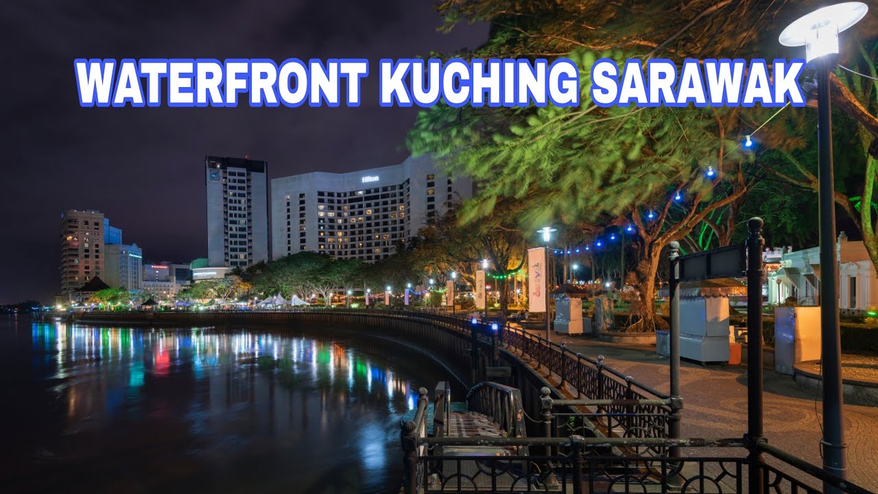 KUCHING WATERFRONT 2023 - SARAWAK