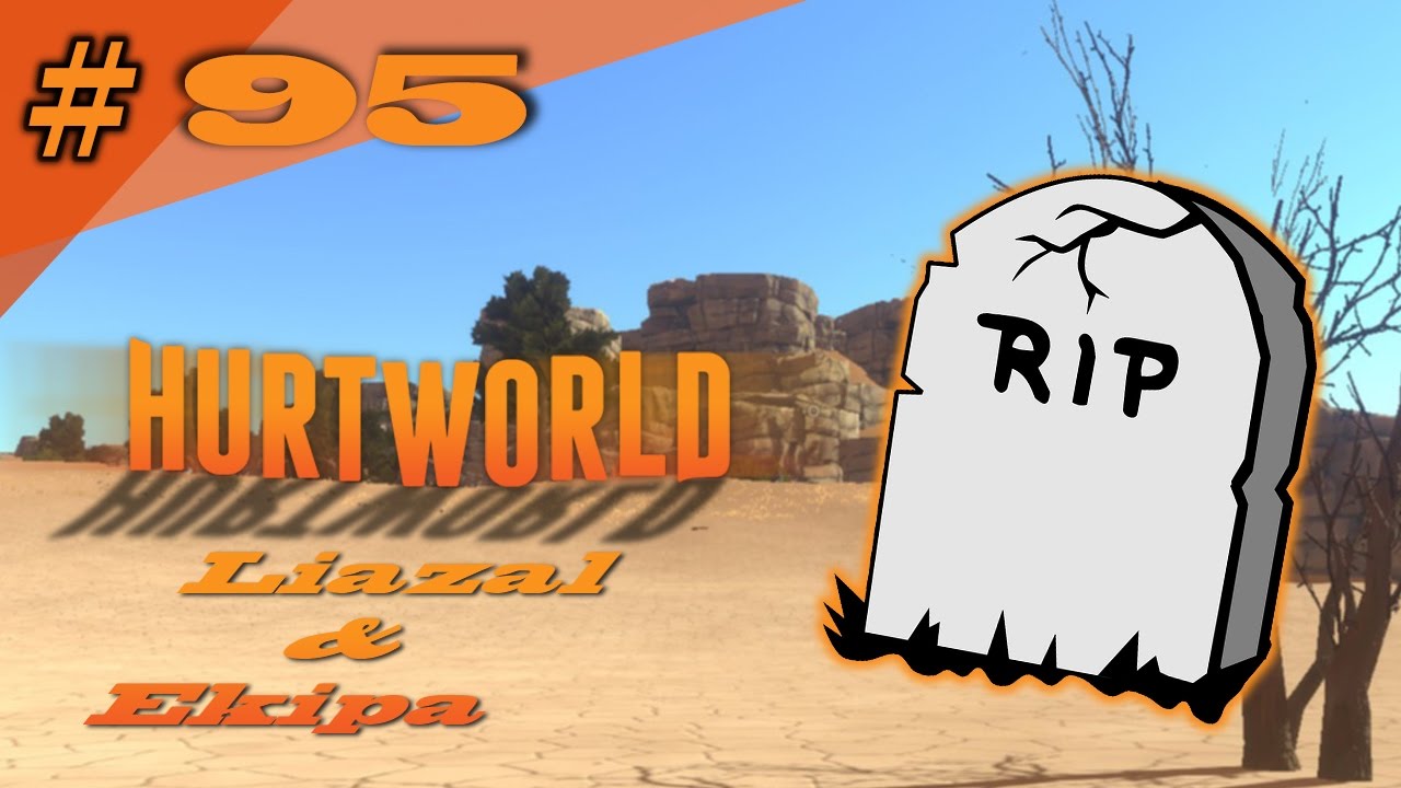 [PL] #95 Hurtworld - Raidy, 2 meteoryty i GROBY śp. 