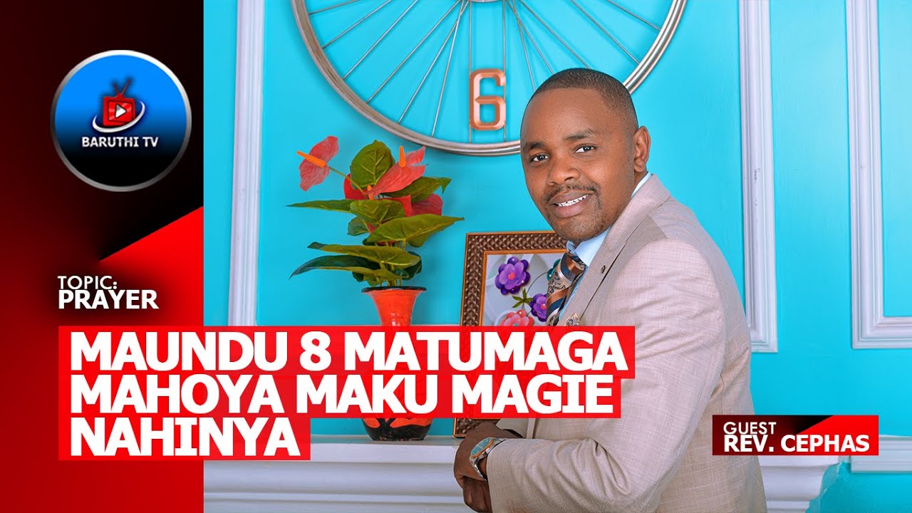 MAUNDU 8 MATUMAGA MAHOYA MAKU MAGIE NAHINYA | Rev. Cephas K. Karanja @KENYAMOVIES-CHANNEL
