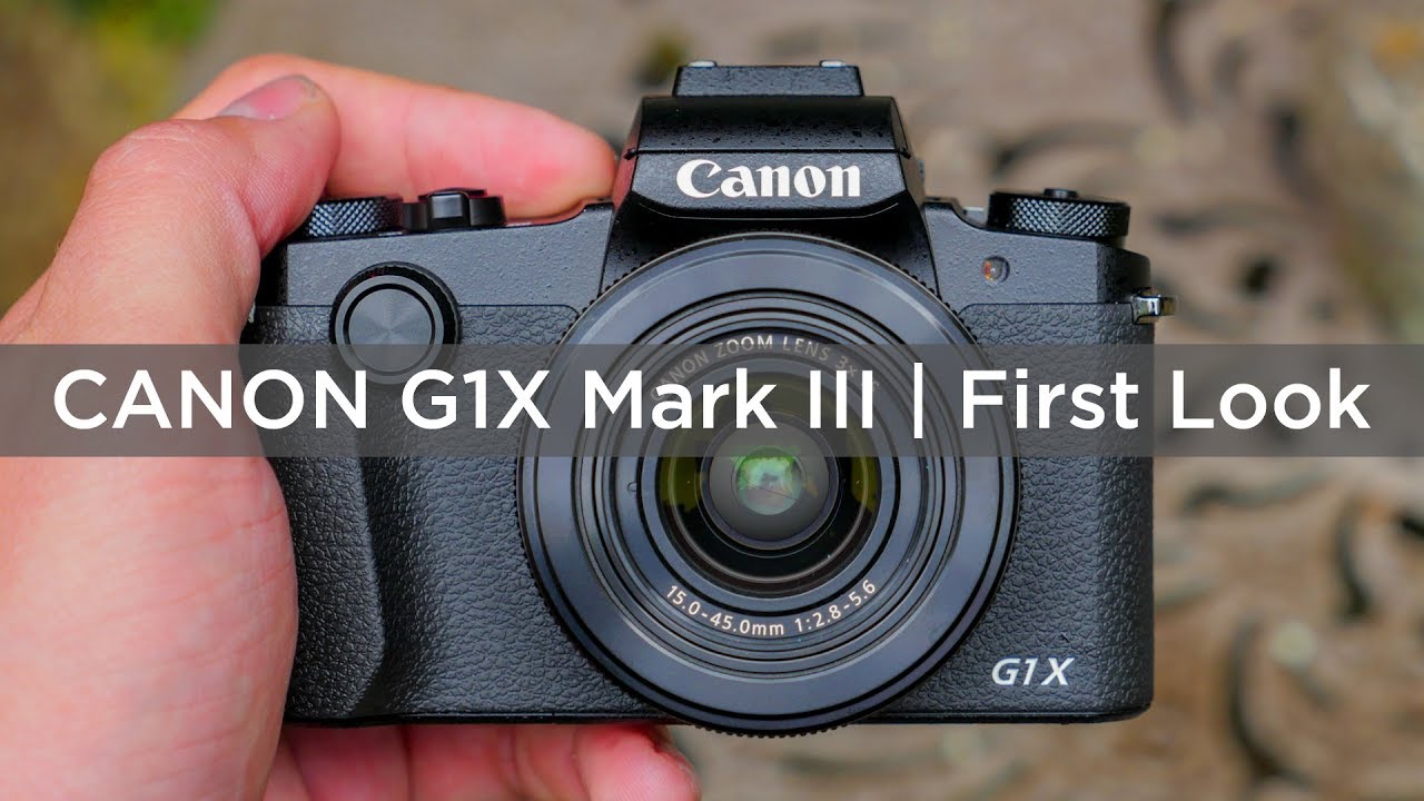 Canon Powershot G1X Mark III | First Look