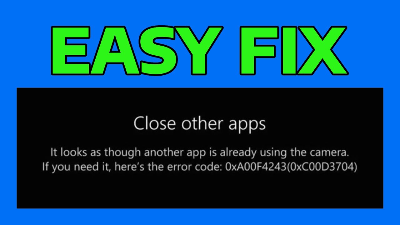 How To Fix Camera Error Code 0xA00F4243 0xC00D3704 in Windows