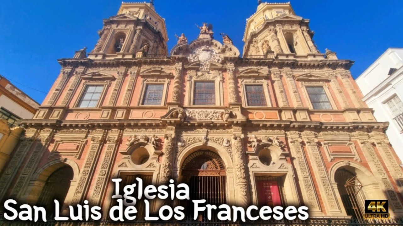 Iglesia San Luis de Los Franceses  - Sevilla .