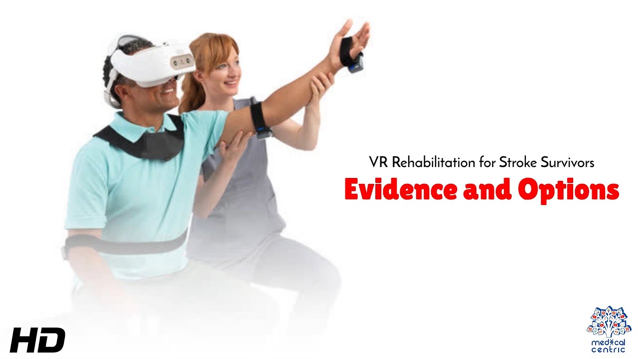 VR Rehabilitation for Stroke Survivors: Evidence and Options for Effective Recovery