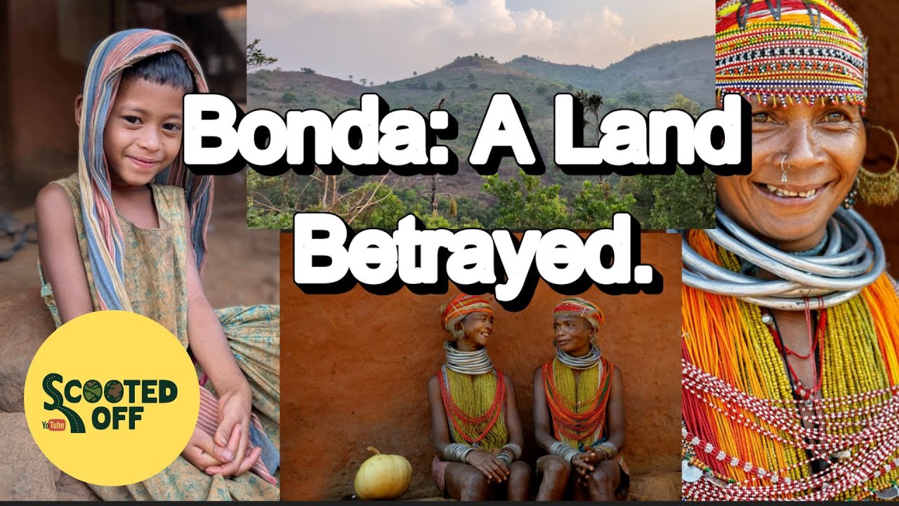 The Bonda Betrayed: A Scooted Off Documentary || Odisha || India.