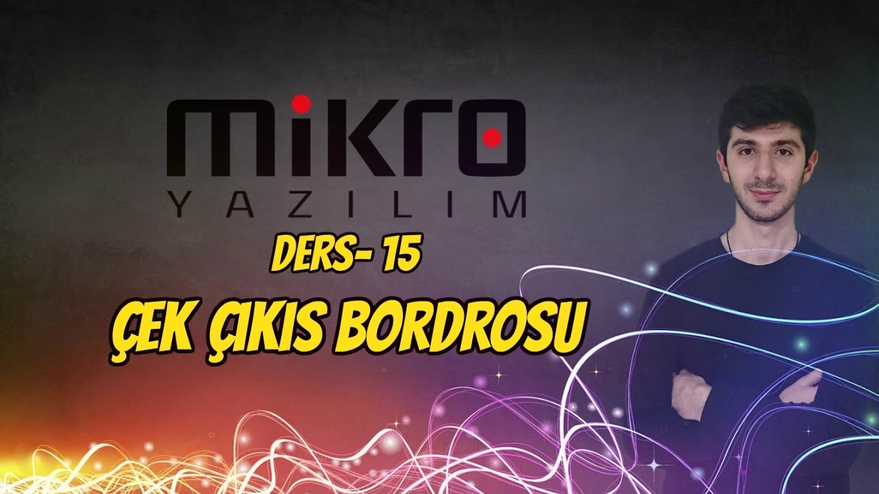 Mikro Yazılım Ön Muhasebe Ders 15 Çek Çıkış Bordrosu