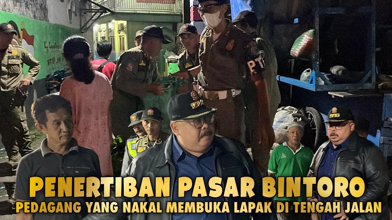PEDAGANG KEMBALI BERJUALAN DI JALAN RAYA SATPOL PP TERTIBKAN PEDAGANG LIAR PASAR BINTORO