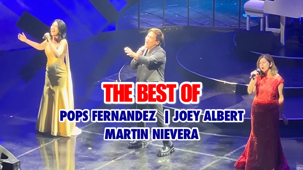 THE BEST OF POPS FERNANDEZ, MARTIN NIEVERA & JOEY ALBERT