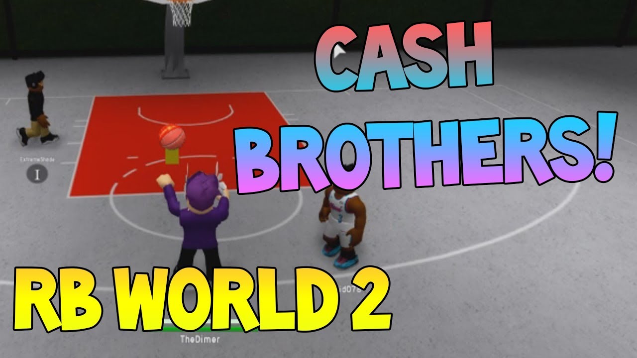 CASH BROTHERS LMAO [RB WORLD 2]