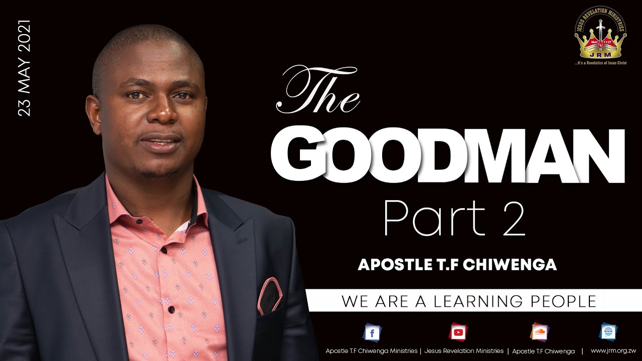Sunday 23 May 2021 Apostle T F Chiwenga   Poto Huru 2 of 2021 Second Segment   The Goodman Part 2