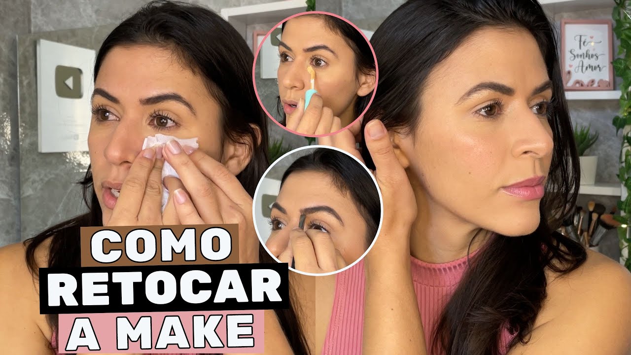 DICAS PARA RETOCAR A MAQUIAGEM - PASSO A PASSO: Make Básica para o Dia a Dia