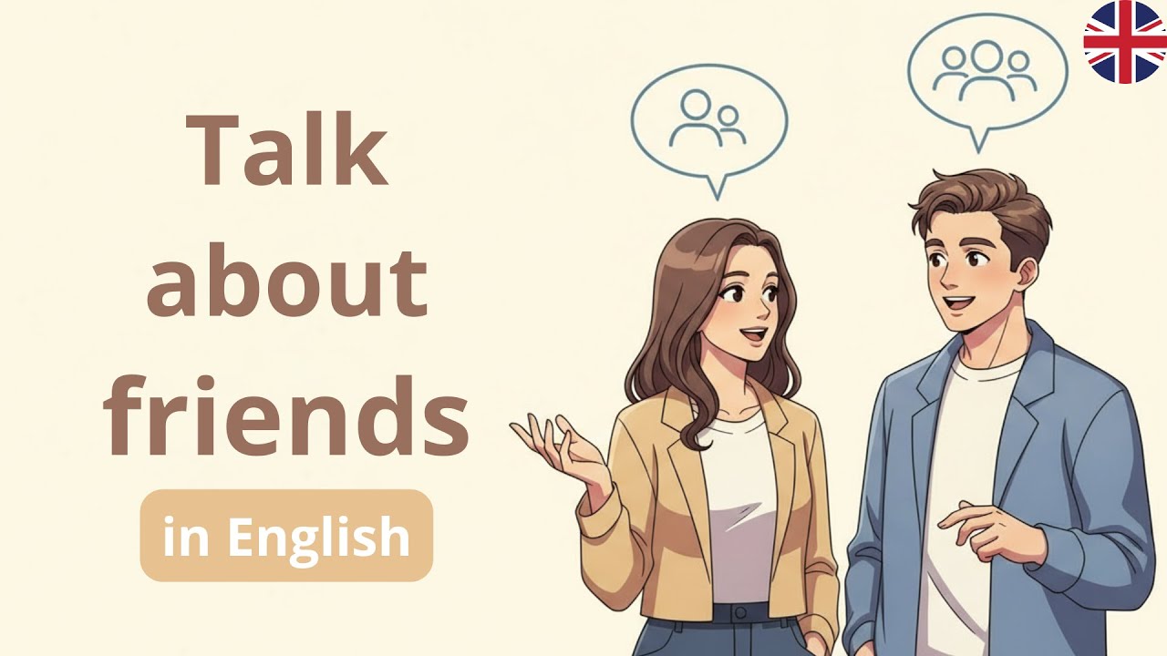 English Podcast for Beginners – Talk About Your Friends in English (A1–A2 Listening Practice)