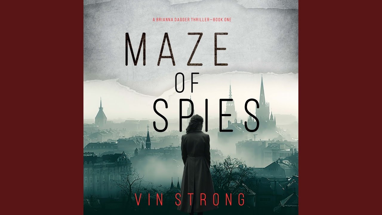 Chapter 59 - Maze of Spies (A Brianna Dagger Espionage Thriller&mdash;Book 1)