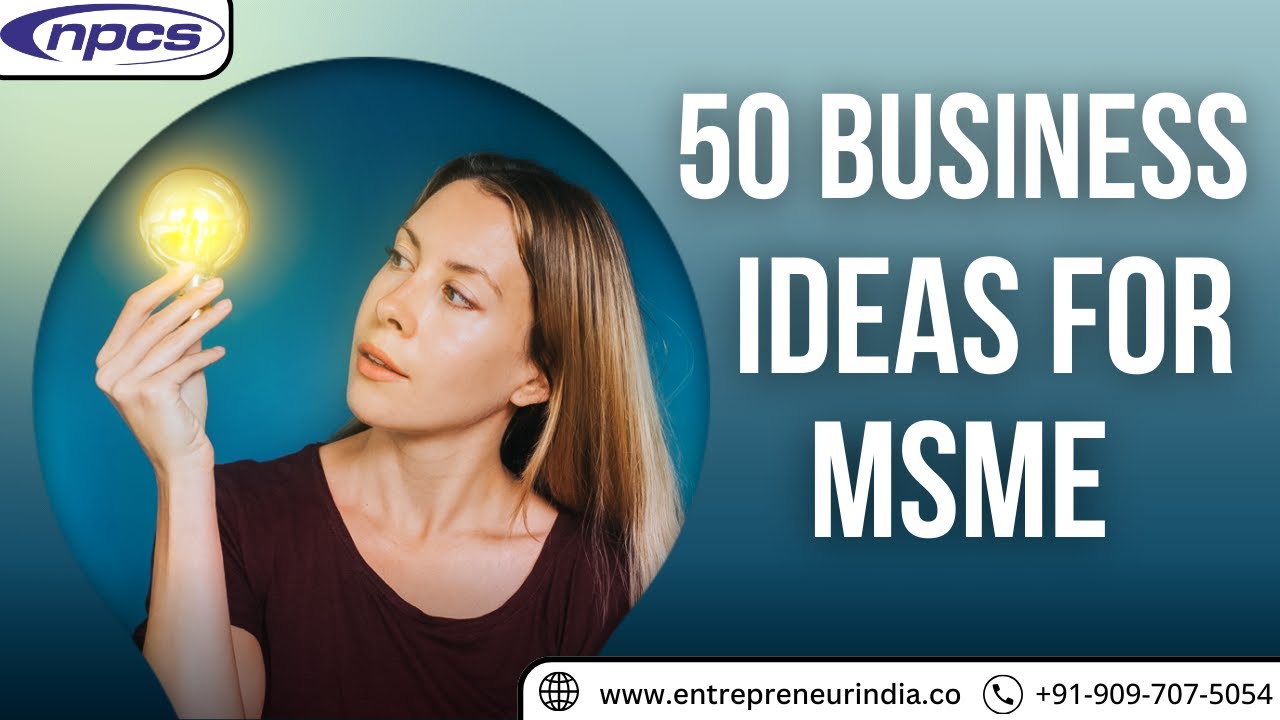 50 Selected Projects for Micro, Small, and Medium Enterprises (MSME)
