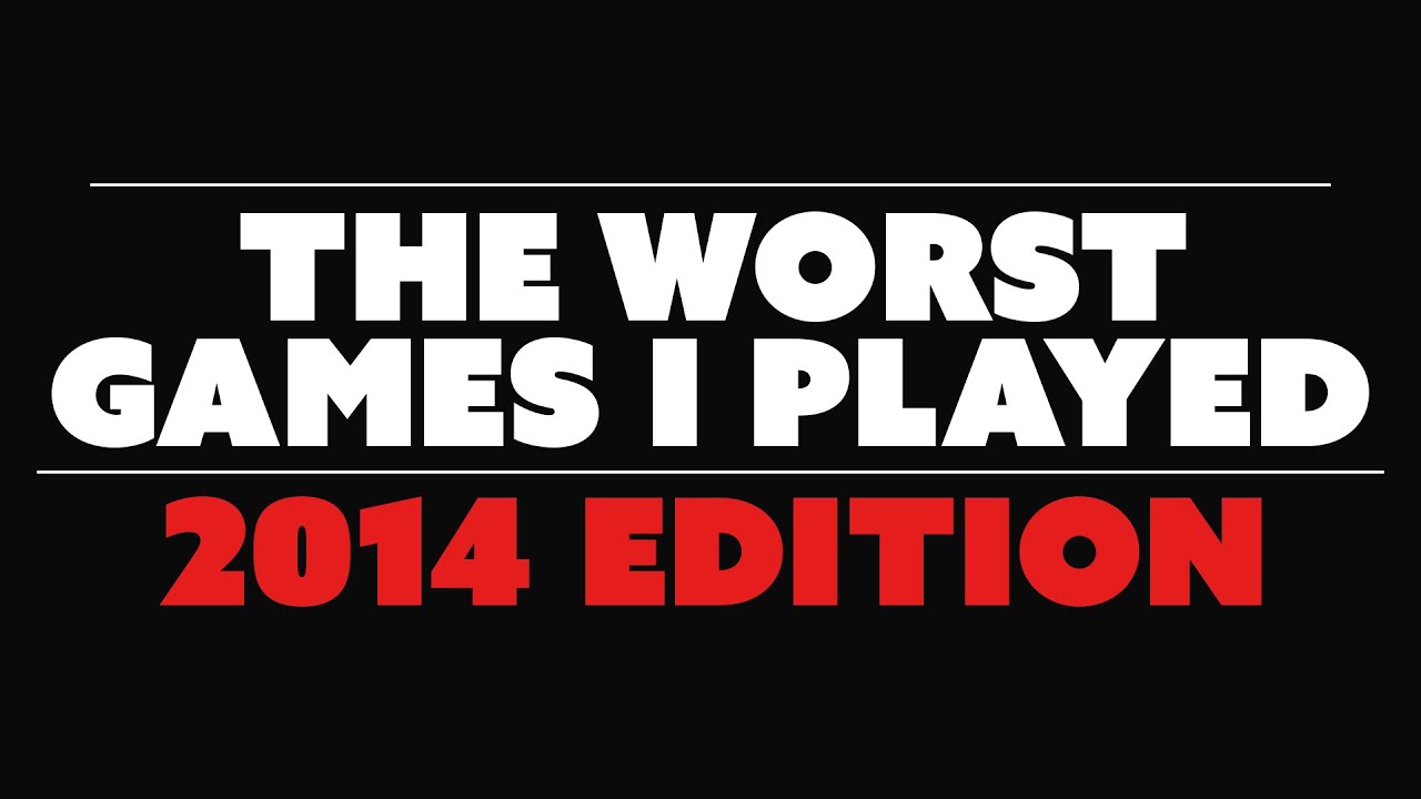 The Worst Games I Played in 2014