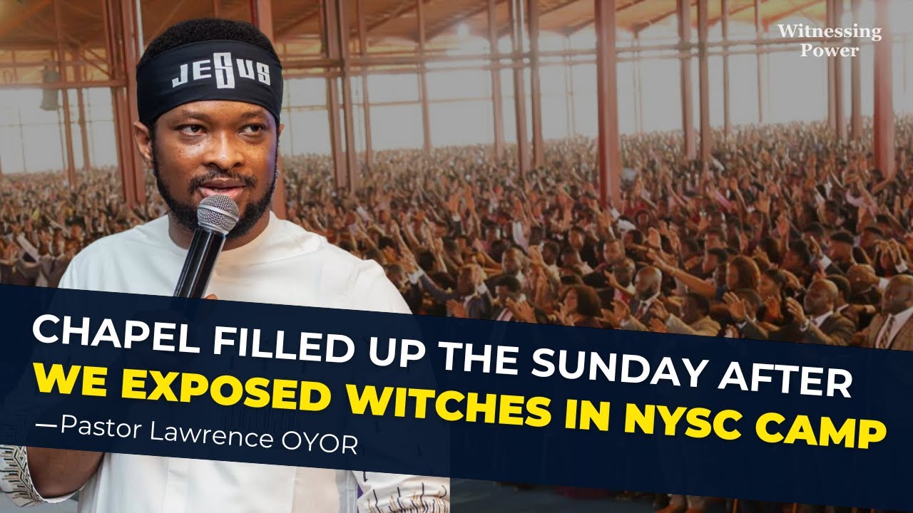 We Exposed Witches In NYSC Camp | Pastor Lawrence OYOR