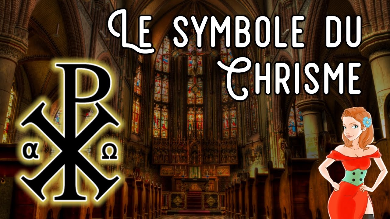 Le CHRISME et sa signification religieuse (Symbole Chrétien)