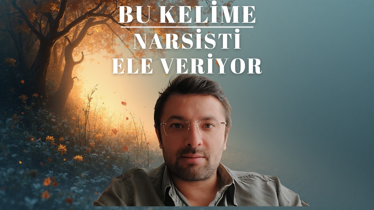 Bu Kelime Narsisti Ele Veriyor