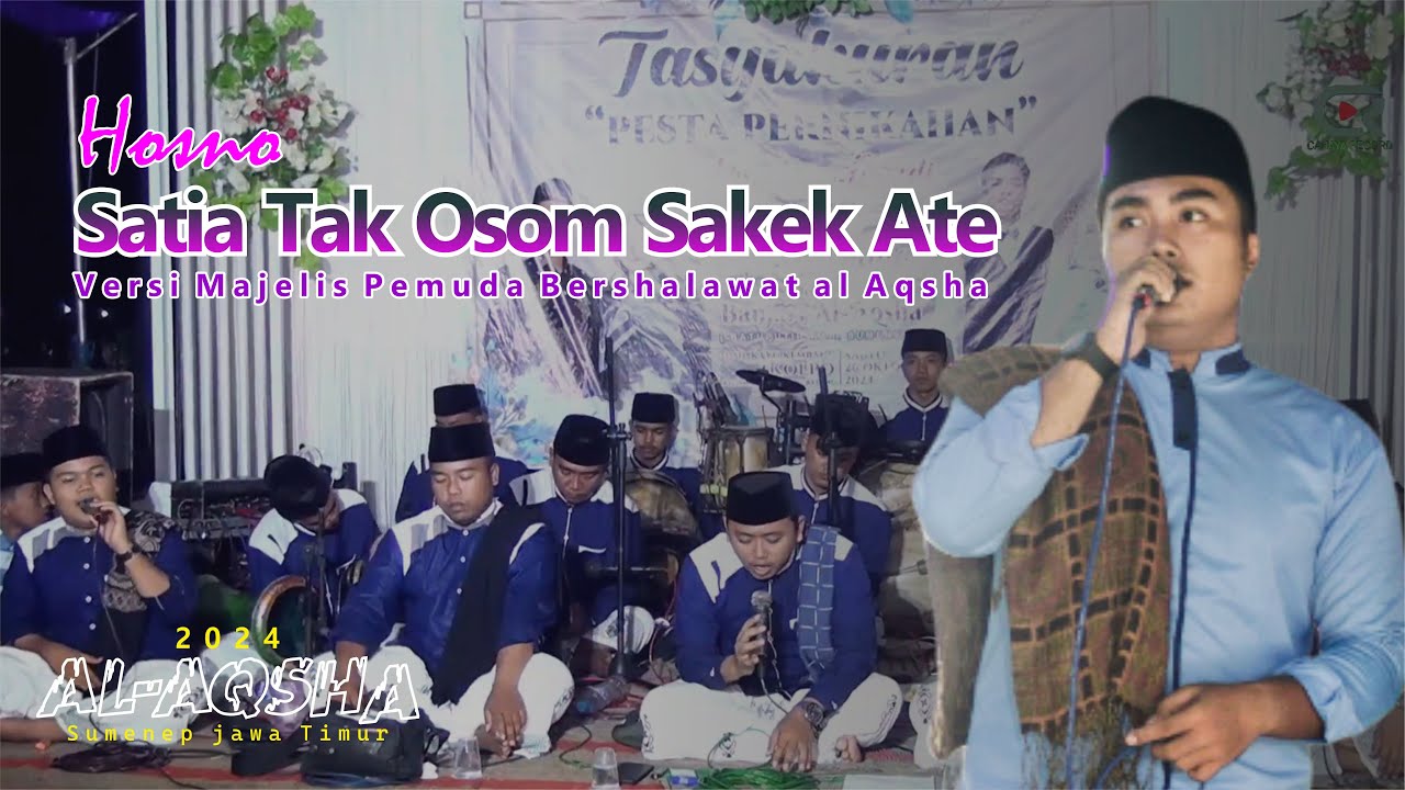 Satia Tak Osom Sakek Ateh - Hosno - Majelis Pemuda Bersholawat al-Aqsha