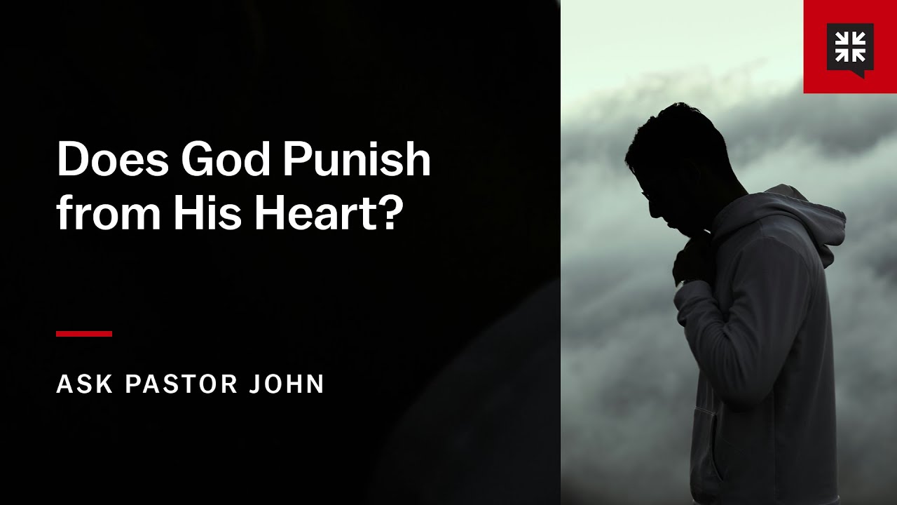 Does God Punish from His Heart?