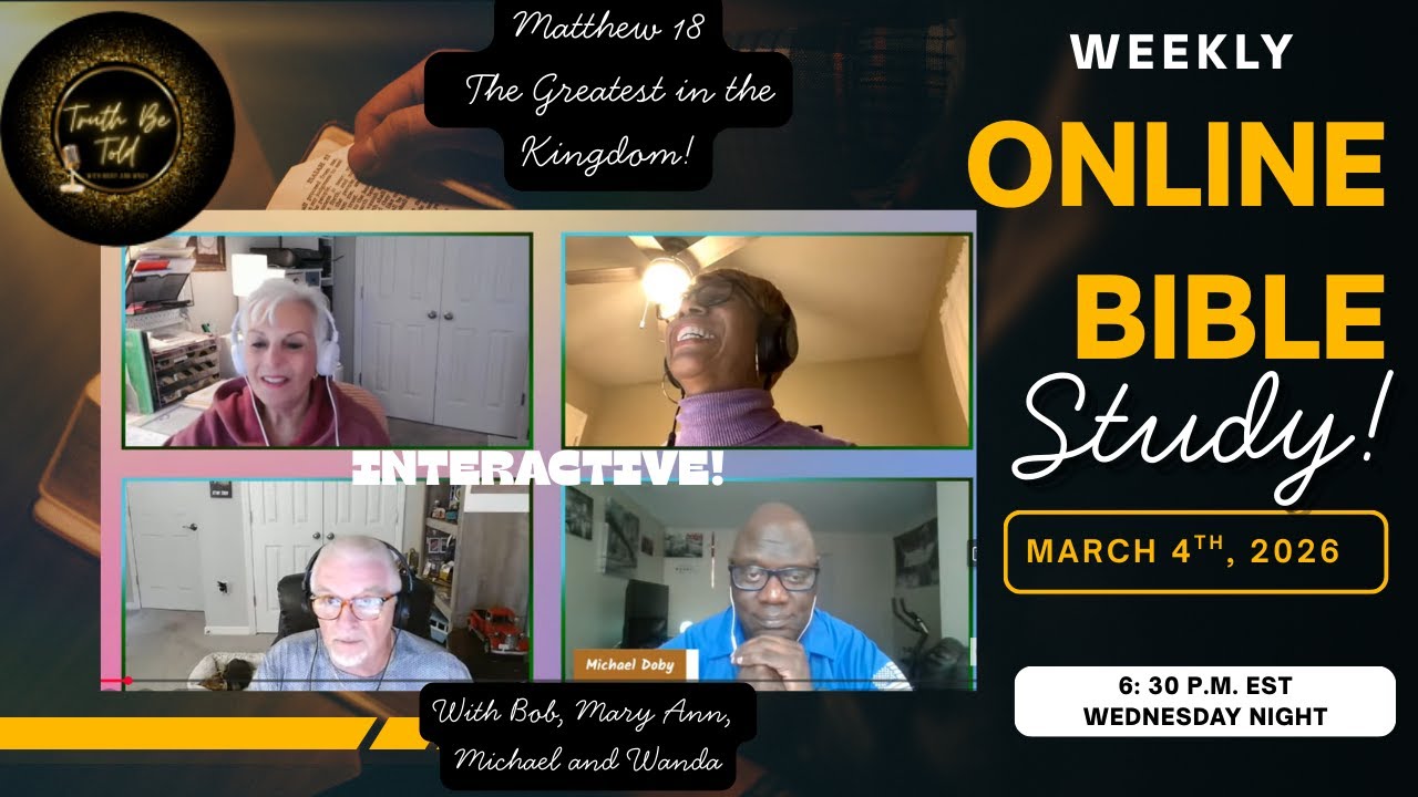 Bible Time on Truth Be Told-Matthew 18-The Greatest in the Kingdom