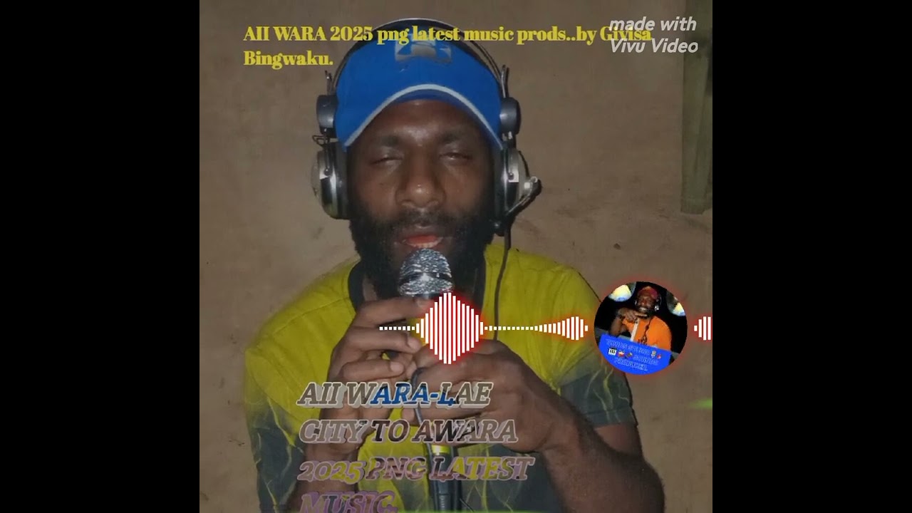 Aii Wara-Lae city to Awara-(2025 png latest music)Prods by Givisa Bingwaku...