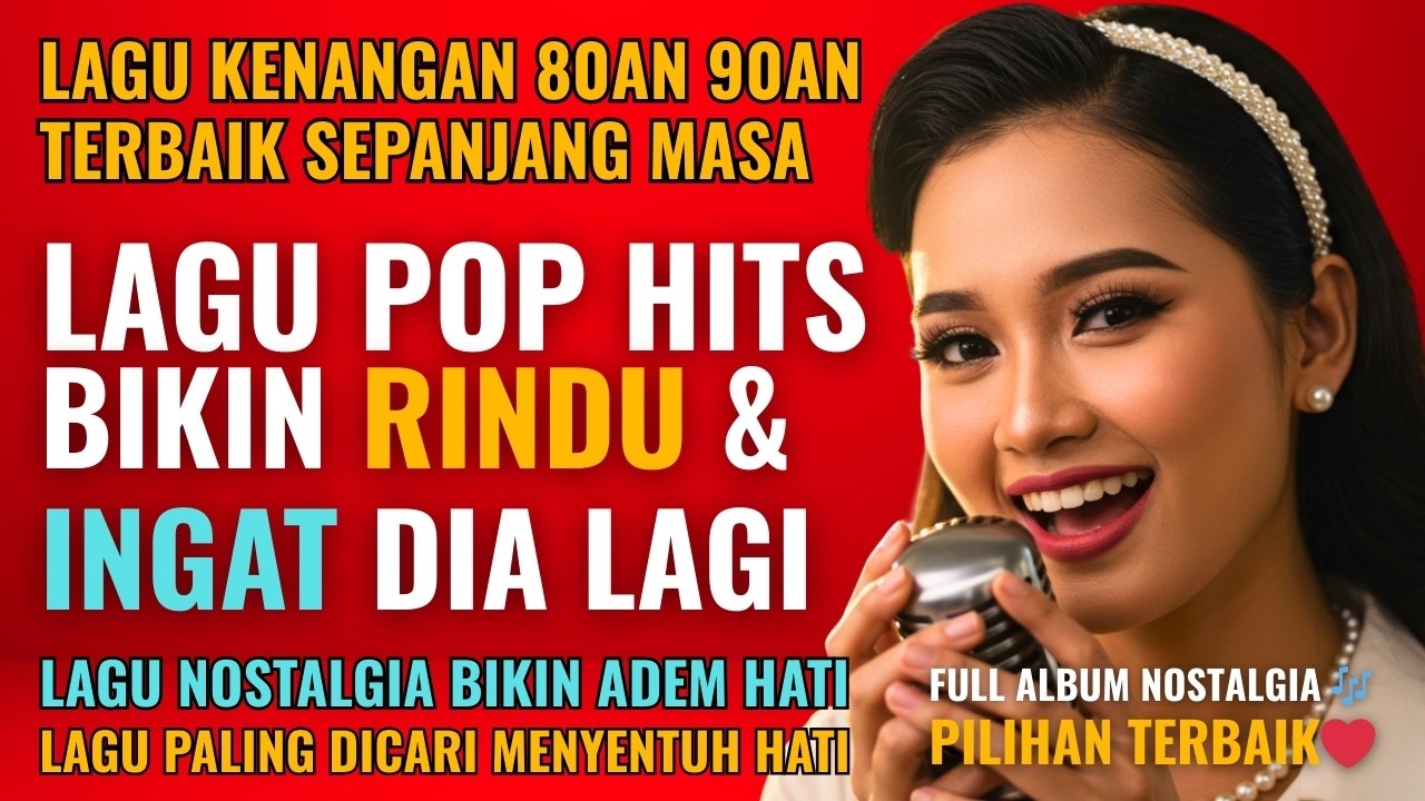 12 Lagu Pop Lawas Penuh Kenangan 💖 LAGU NOSTALGIA 80an 90an yang BIKIN KANGEN Masa Lalu | Lagu Lama