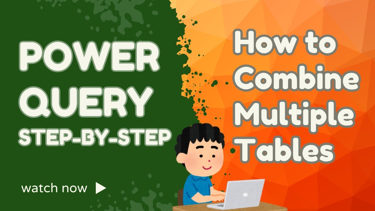 How to Combine Multiple Tables - Power Query Tutorial