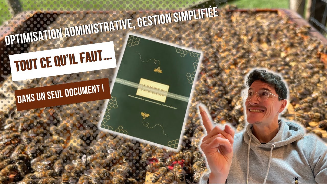 Le carnet de L&rsquo;apiculteur : Gestion simplifi&eacute;e, ADIEU le STRESS Administratif ! [CS1]