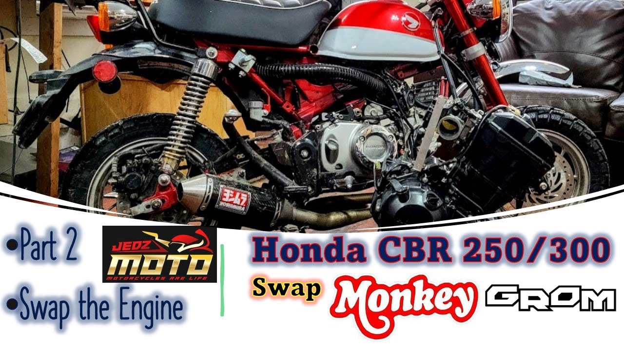 Honda CBR 250 300 Swap Honda Monkey Grom Part 2 - Swap in the Engine