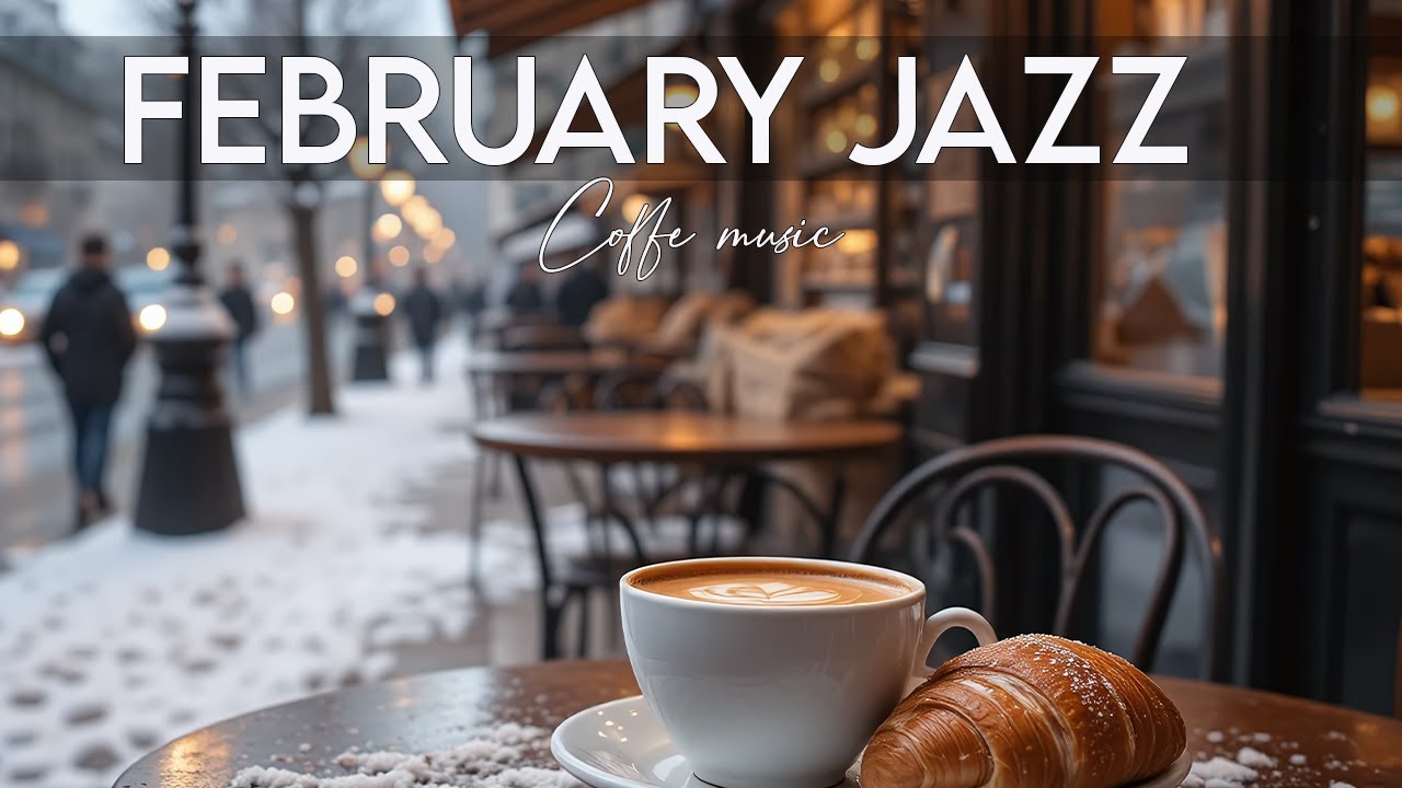 Positive February Jazz ~ Morning Coffee Jazz & Bossa Nova instrumental Music for Study and Work 🎶