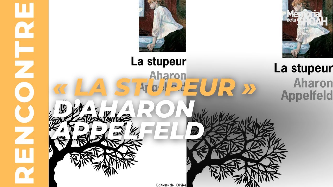 Rencontre autour du livre « La stupeur » d’Aharon Appelfeld (Editions de l’Olivier, 2022)