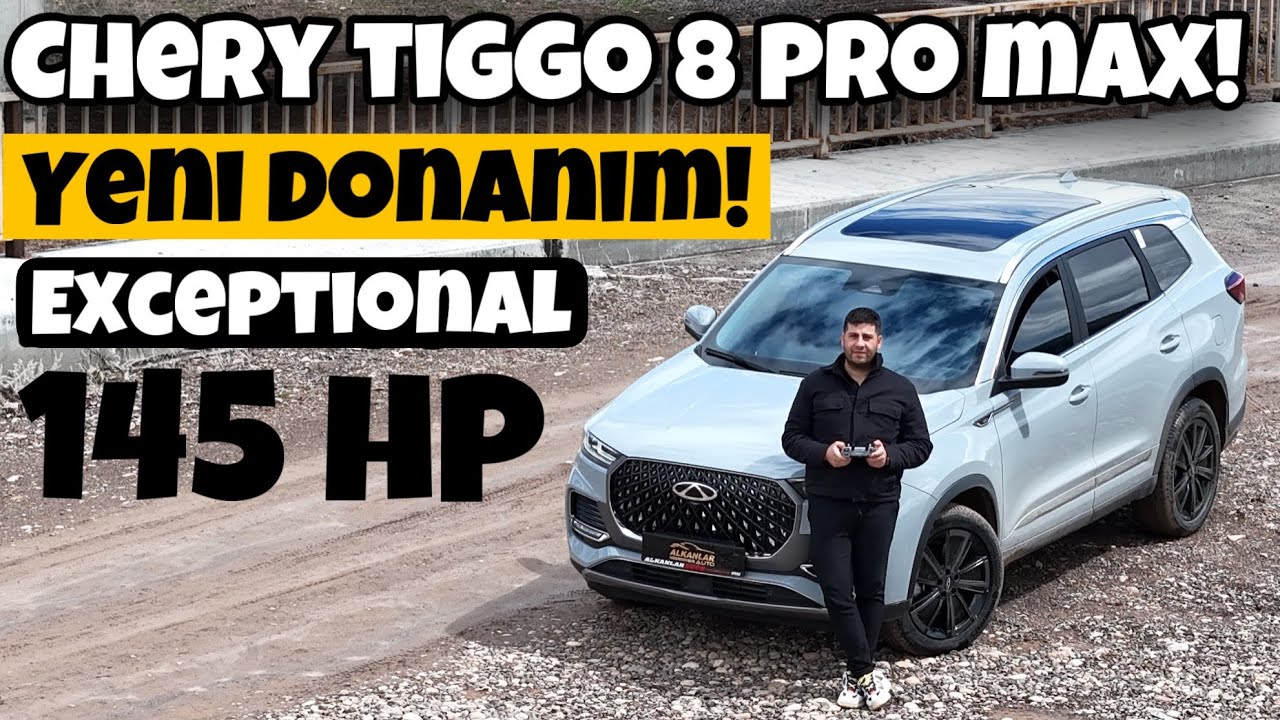 Exceptional | 1.6 TGDI 145 HP | Chery Tiggo 8 Pro Max | Otomobil Günlüklerim