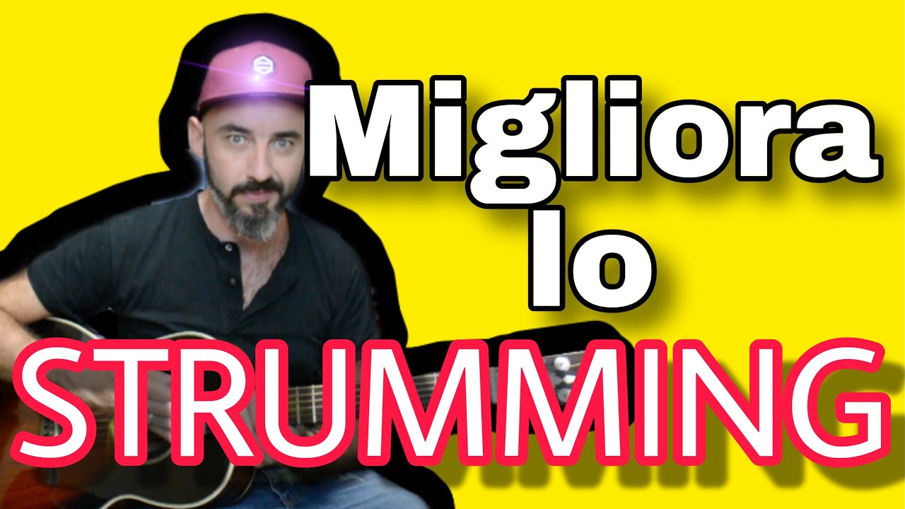 CHITARRA RITMICA: Comprendere e migliorare lo STRUMMING