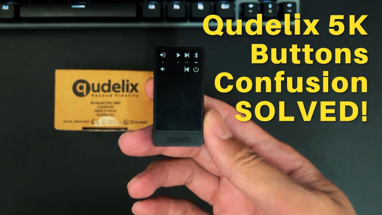 Qudelix 5K Buttons Confusion SOLVED!