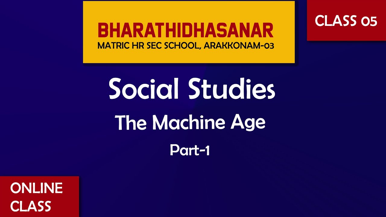 Social Science | Class 5 | The Machine Age | Part 1 | BMHSS