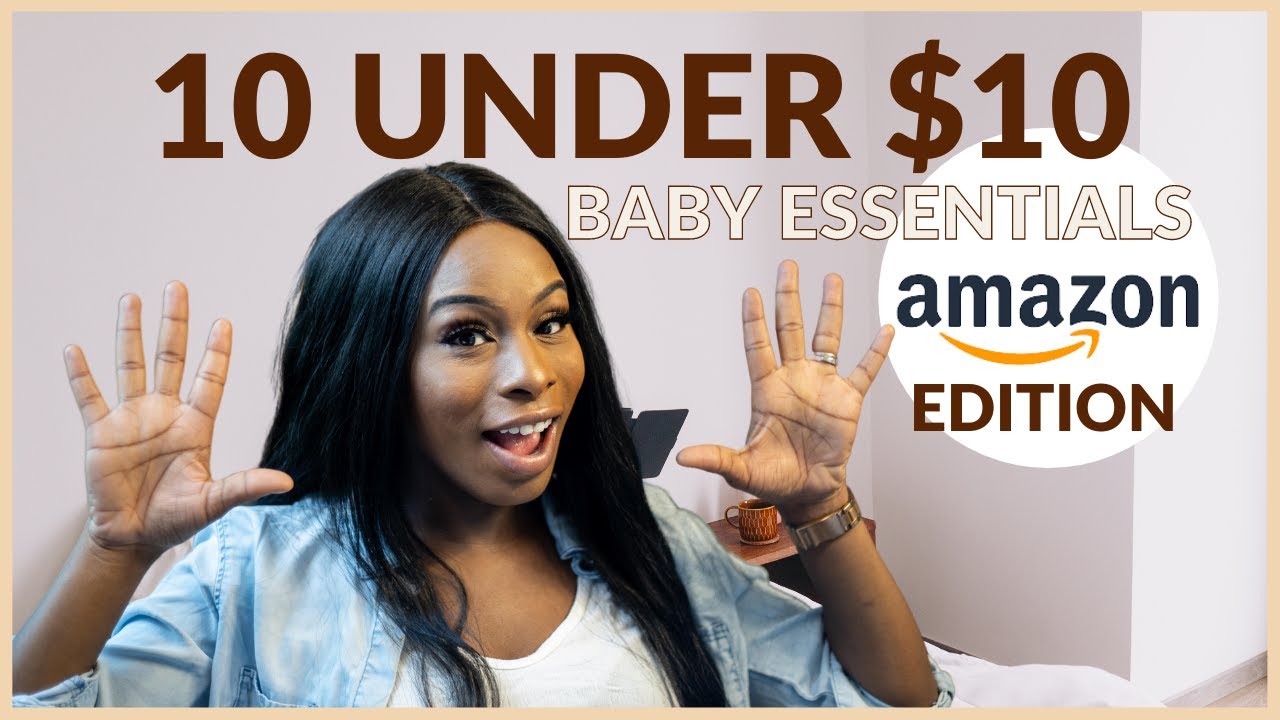10 Amazon Baby Must Haves Under $10 | Baby Essentials for under $10 | AMAZON EDITION