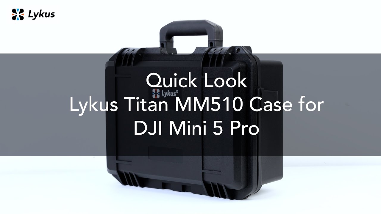 [Quick Look] Lykus Titan MM510 Waterproof Hard Case for DJI Mini 5 Pro