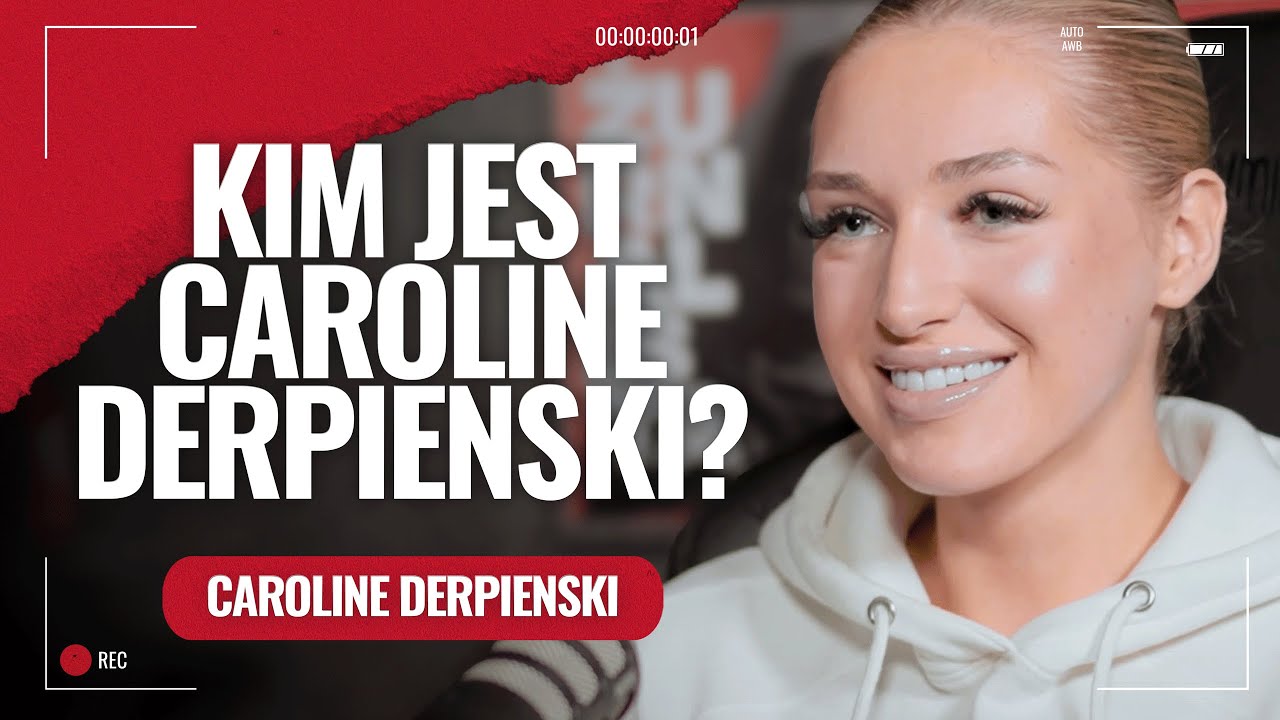Kim jest Caroline Derpienski?