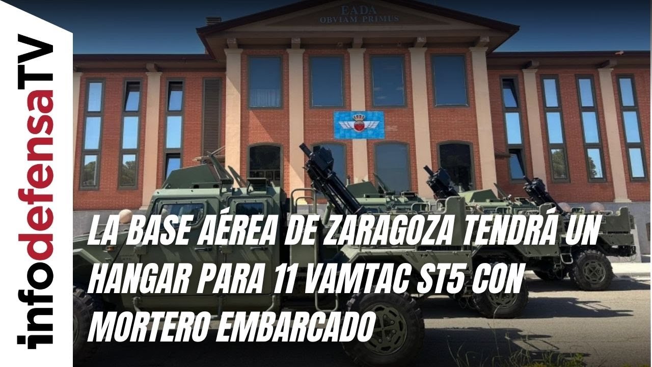 La base aérea de Zaragoza tendrá un hangar para 11 Vamtac ST5 con mortero embarcado